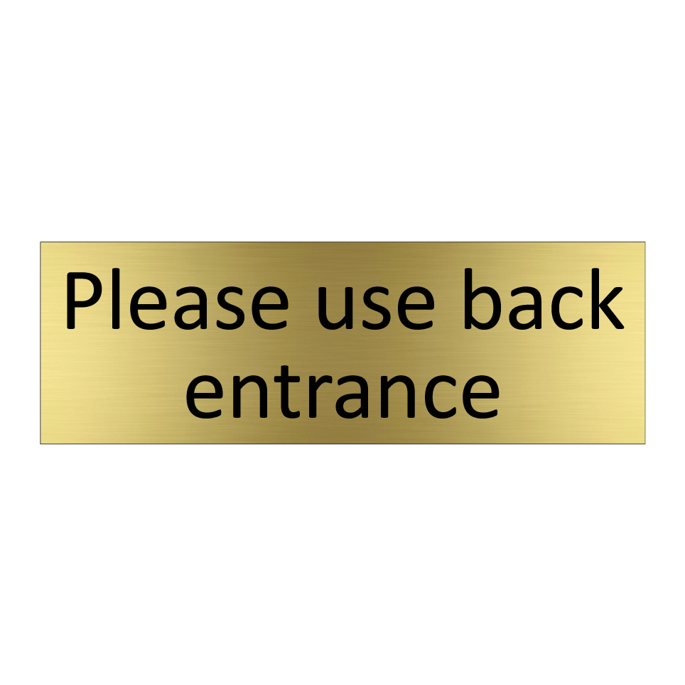 Please use back entrance