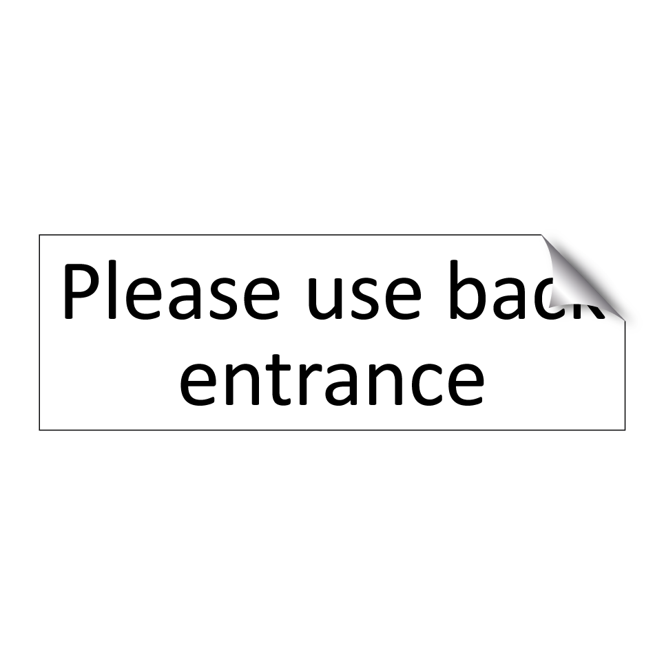 Please use back entrance