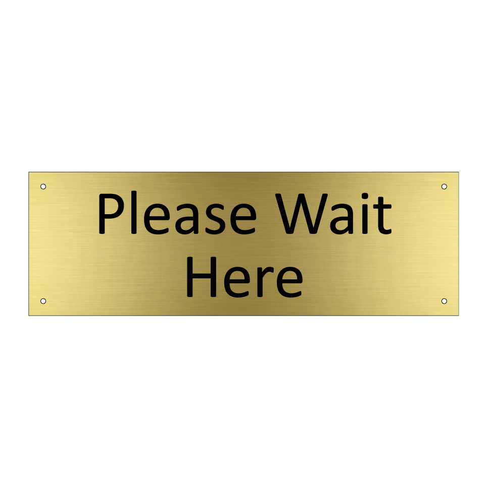 Please Wait Here
