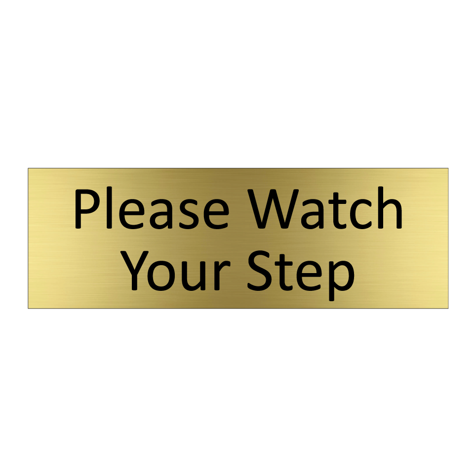 Please Watch Your Step