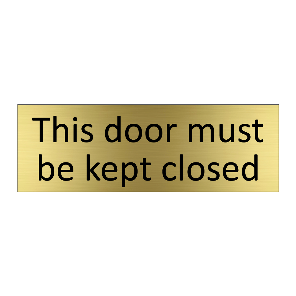 This door must be kept closed