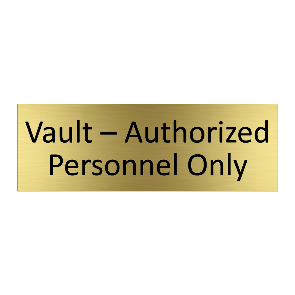 Vault – Authorized Personnel Only