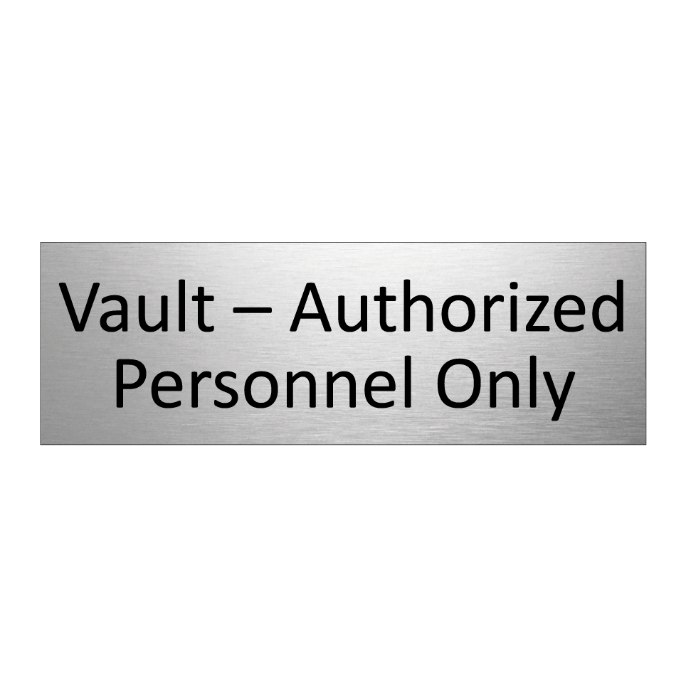 Vault – Authorized Personnel Only