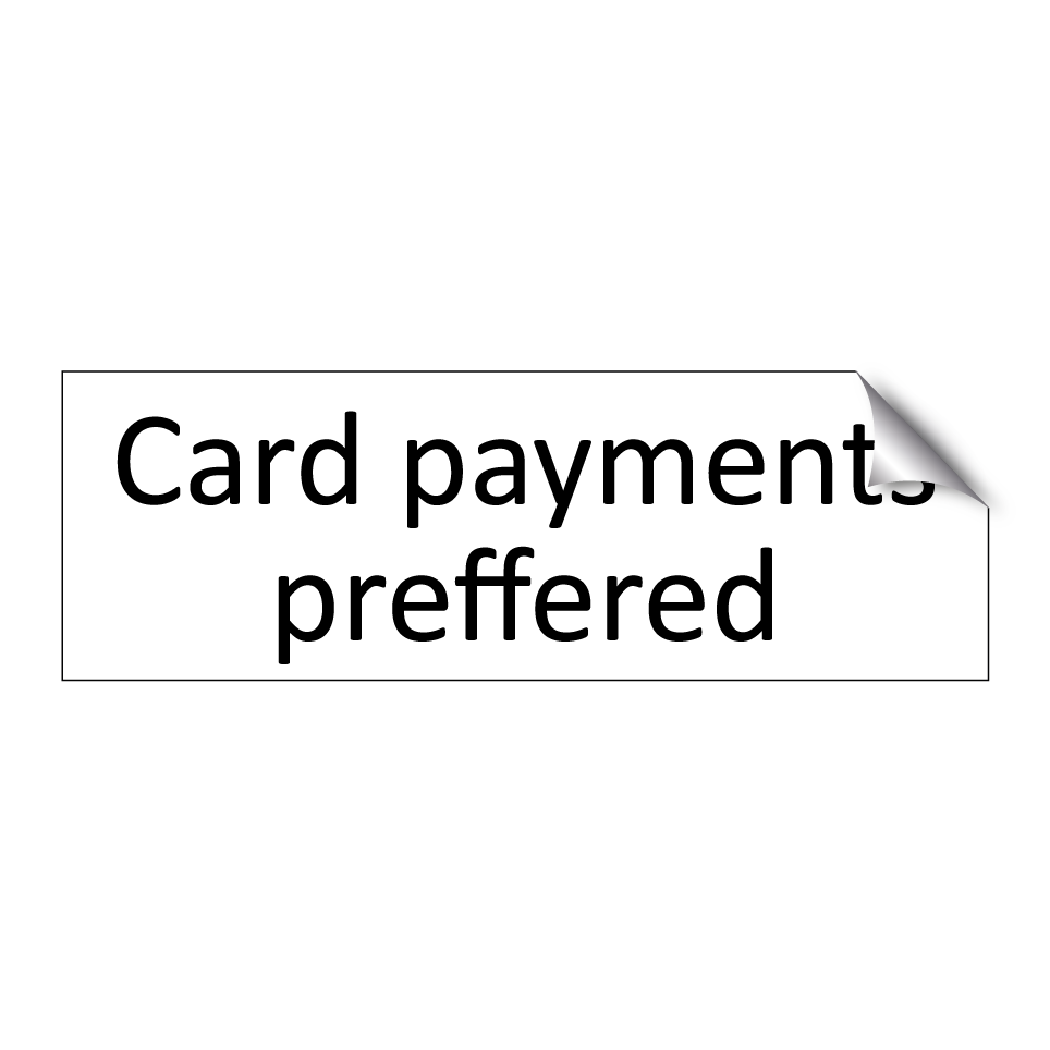Card payments preffered
