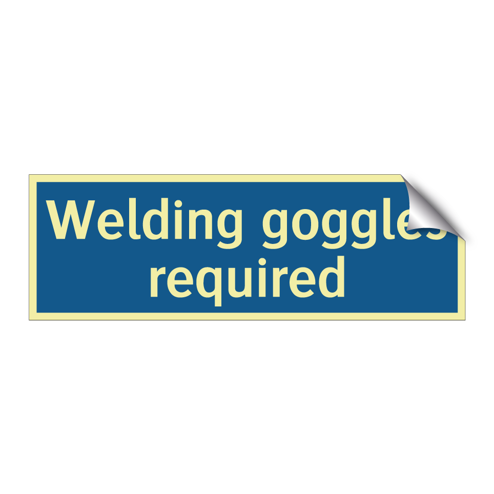 Welding goggles required