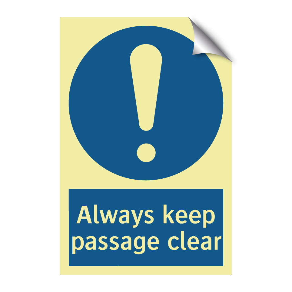 Always keep passage clear