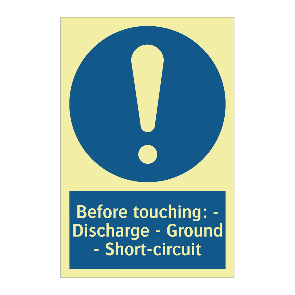Before touching: - Discharge - Ground - Short-circuit
