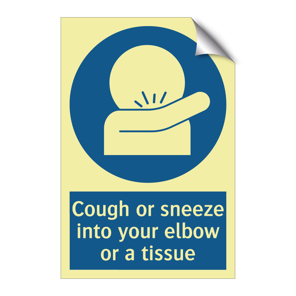 Cough or sneeze into your elbow or a tissue
