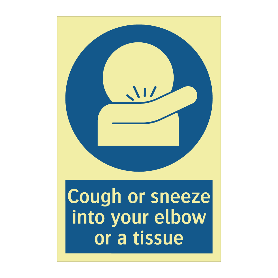 Cough or sneeze into your elbow or a tissue