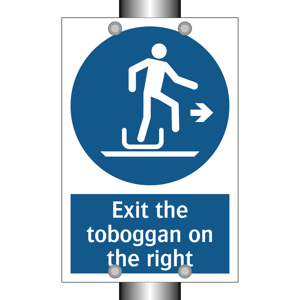 Exit the toboggan on the right