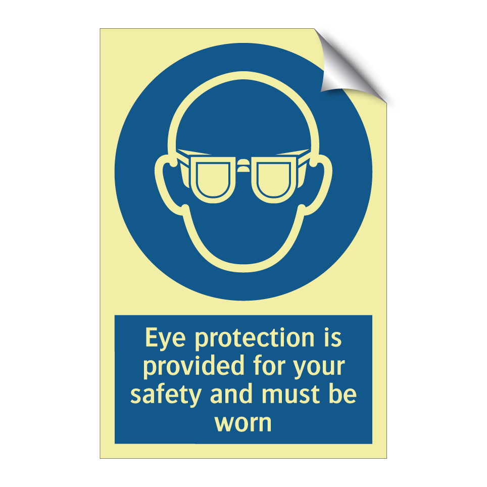 Eye protection is provided for your safety and must be worn