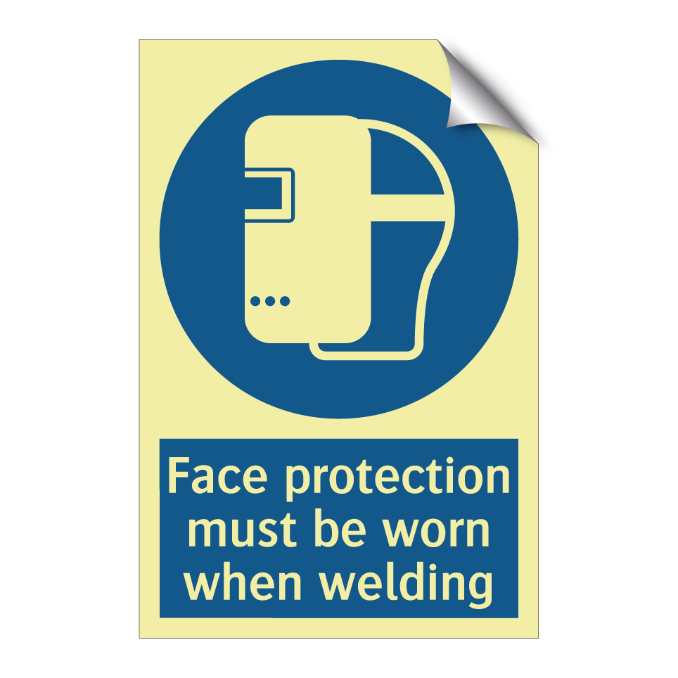 Face protection must be worn when welding