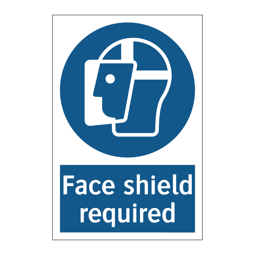 Face shield required