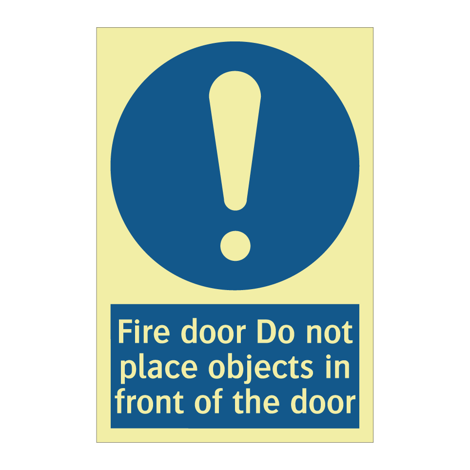 Fire door Do not place objects in front of the door