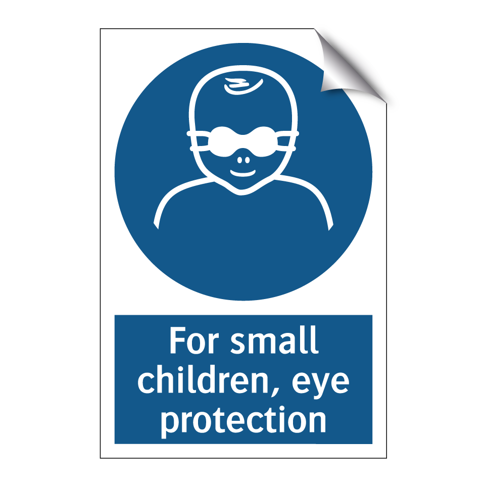 For small children, eye protection