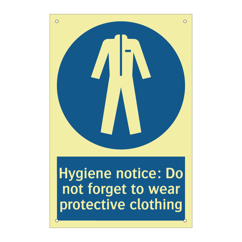 Hygiene notice: Do not forget to wear protective clothing