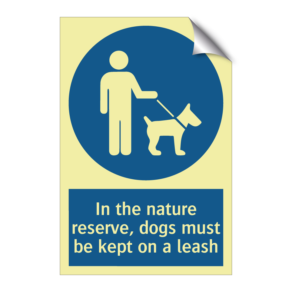 In the nature reserve, dogs must be kept on a leash