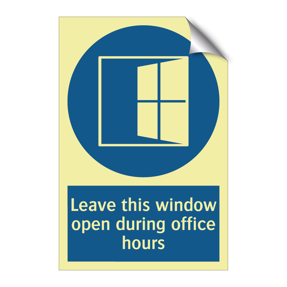 Leave this window open during office hours