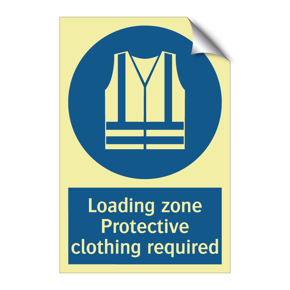 Loading zone Protective clothing required