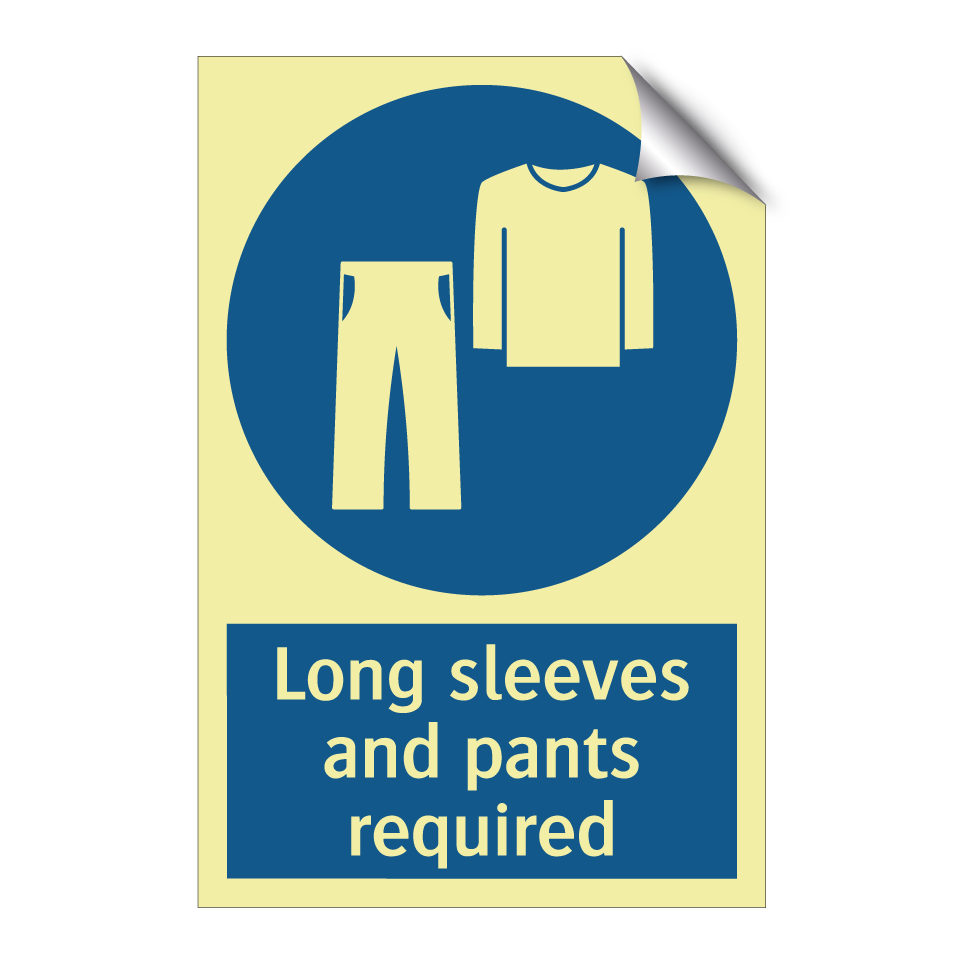 Long sleeves and pants required