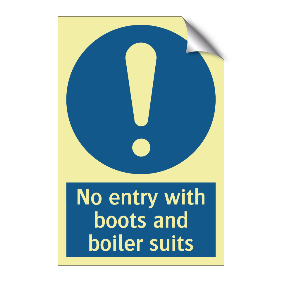 No entry with boots and boiler suits