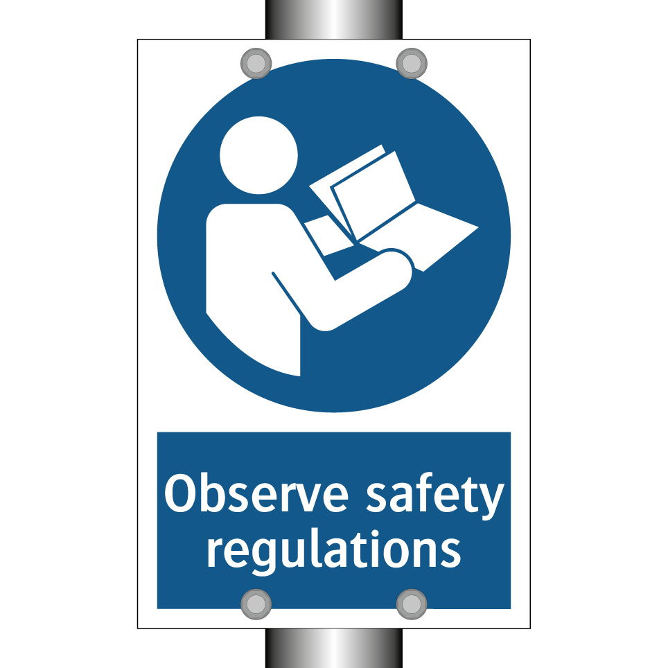 Observe safety regulations