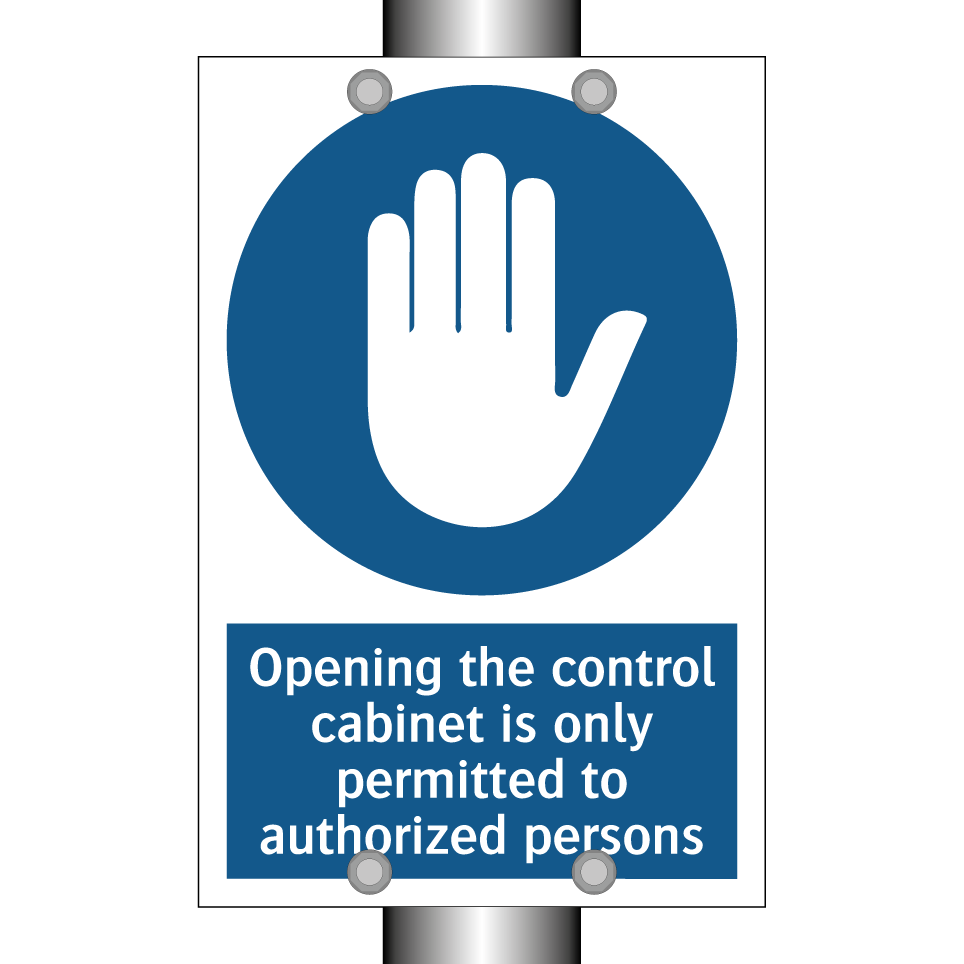 Opening the control cabinet is only permitted to authorized persons