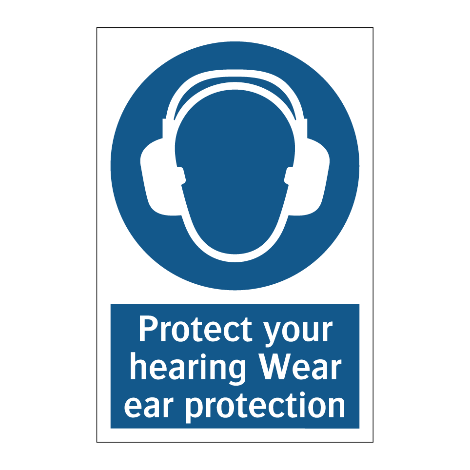 Protect your hearing Wear ear protection