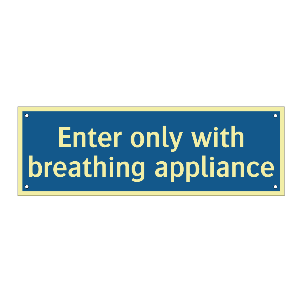 Enter only with breathing appliance