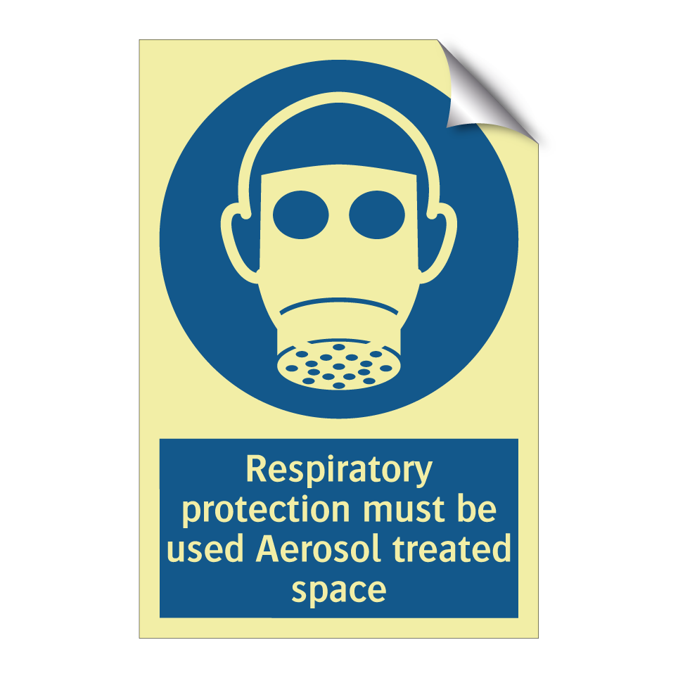 Respiratory protection must be used Aerosol treated space