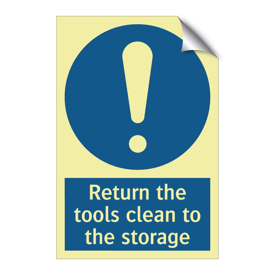 Return the tools clean to the storage