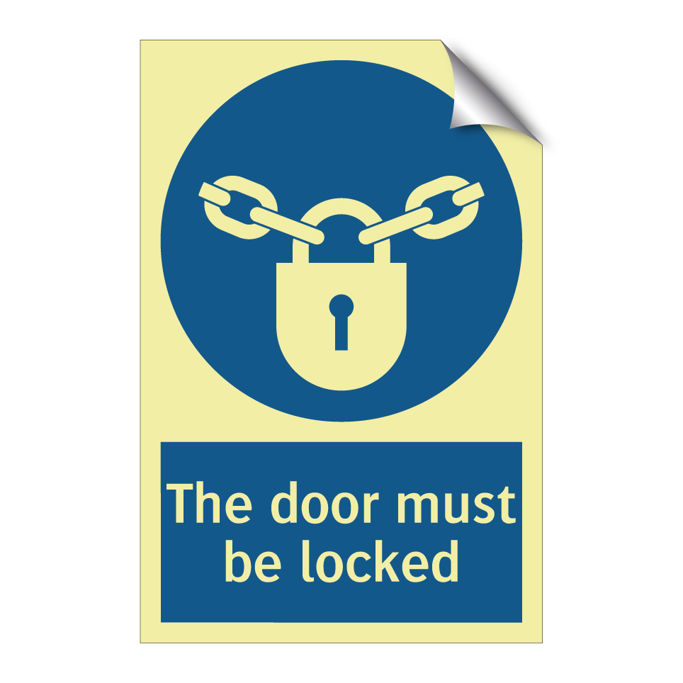 The door must be locked