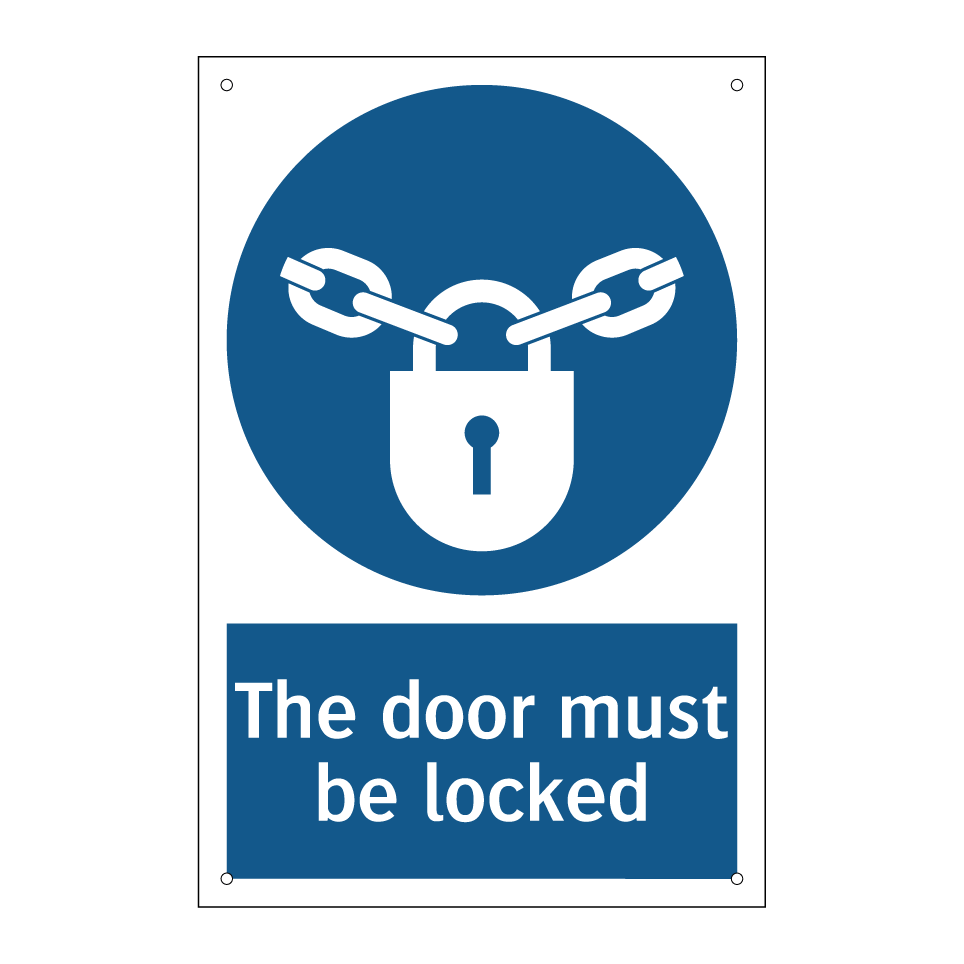 The door must be locked