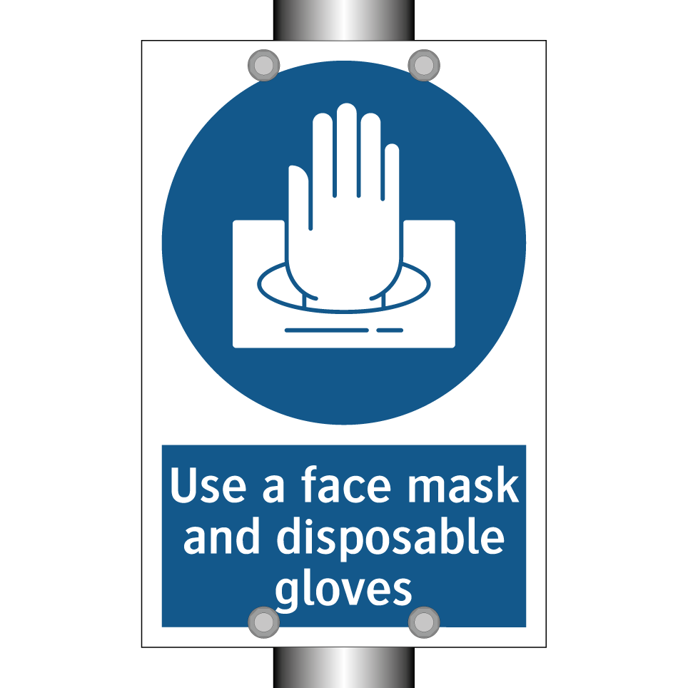 Use a face mask and disposable gloves