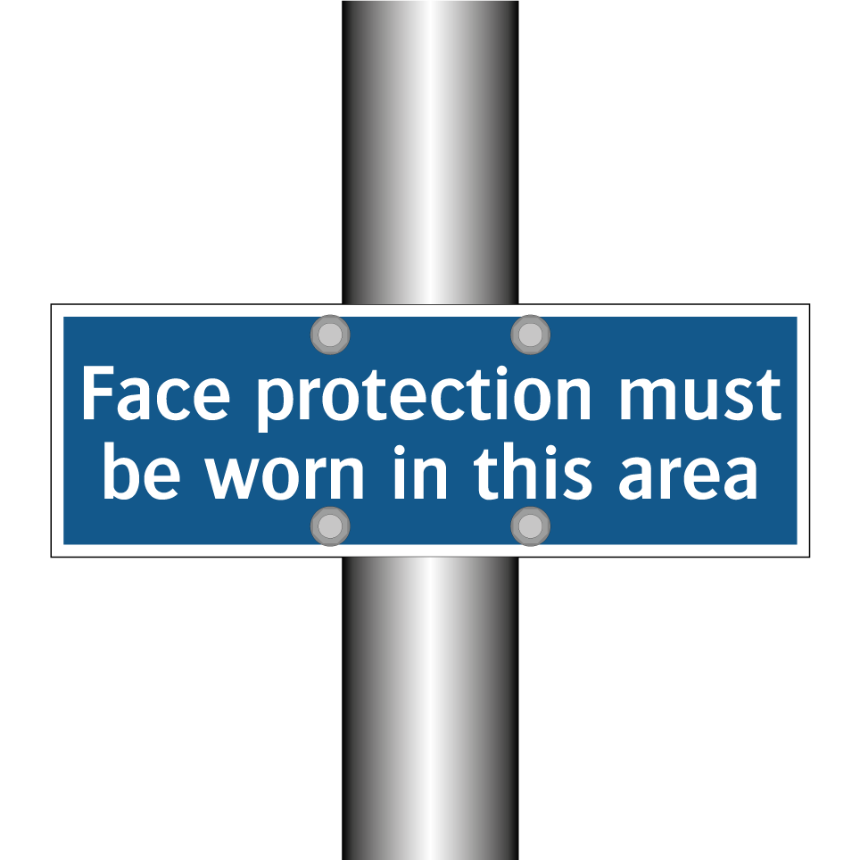 Face protection must be worn in this area