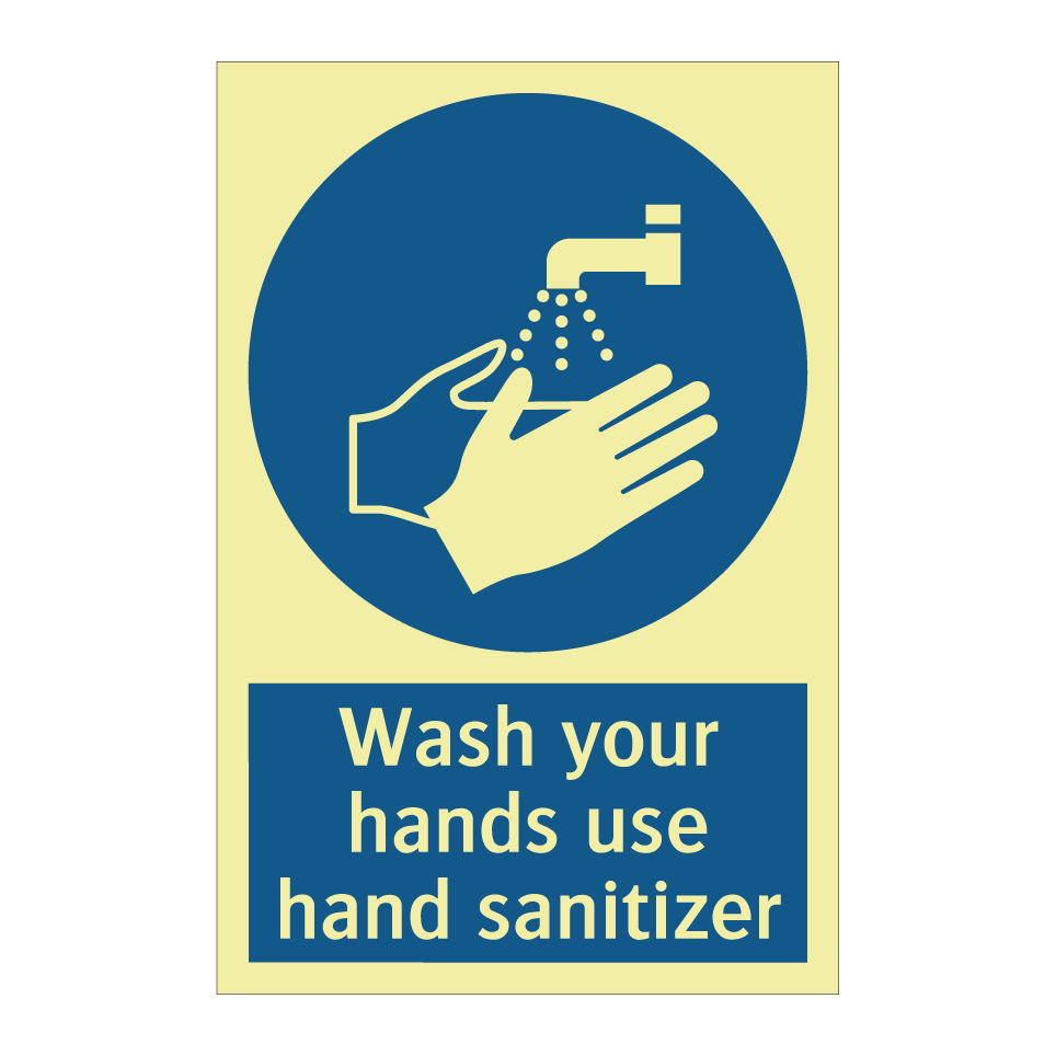 Wash your hands use hand sanitizer