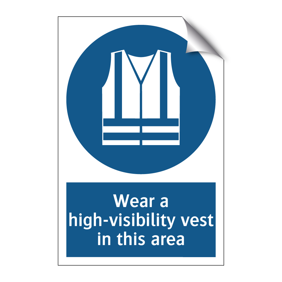 Wear a high-visibility vest in this area