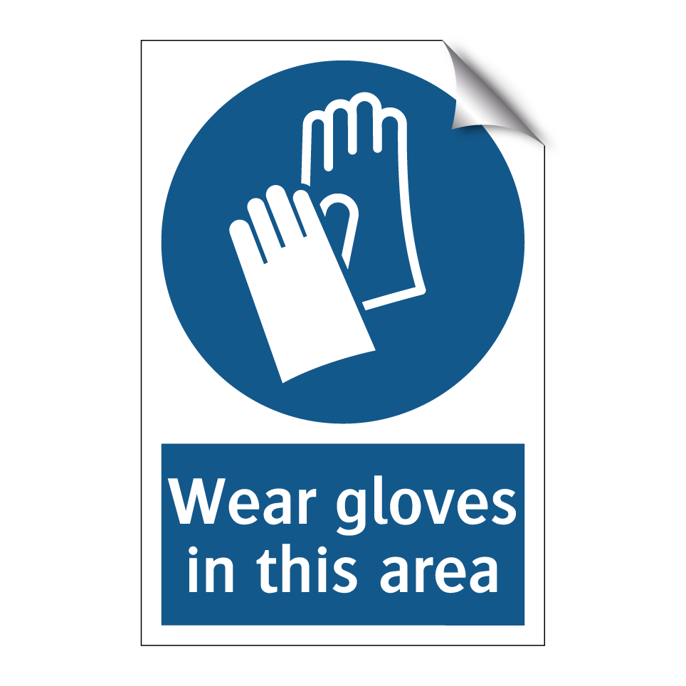 Wear gloves in this area