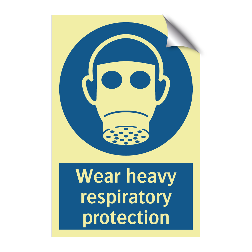 Wear heavy respiratory protection