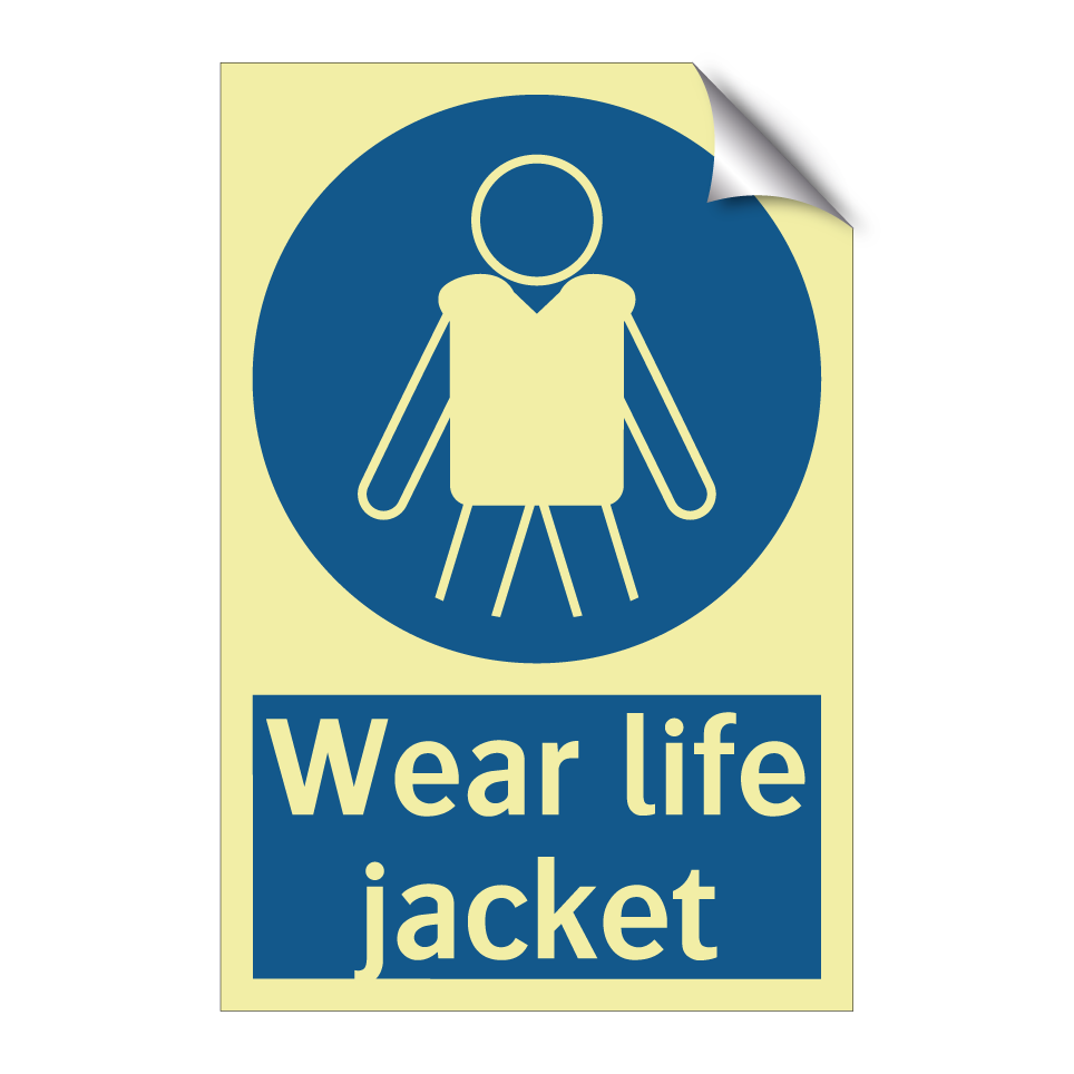 Wear life jacket