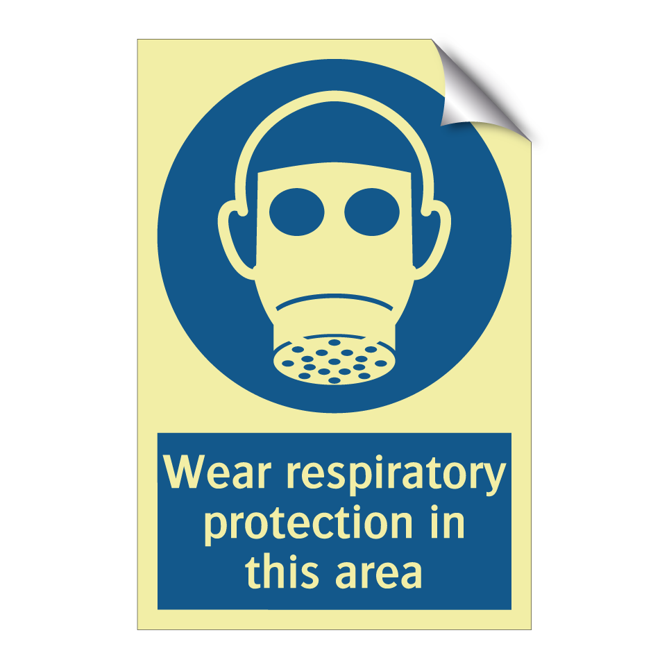 Wear respiratory protection in this area