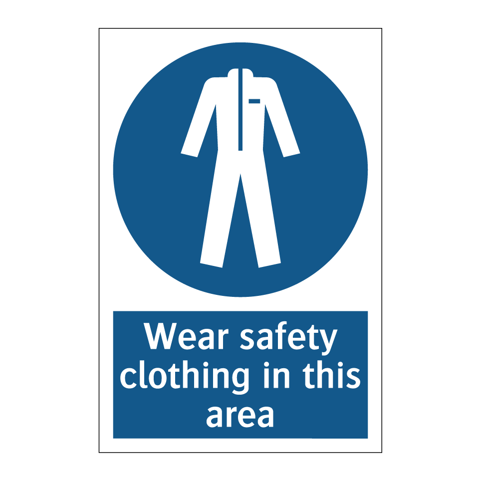 Wear safety clothing in this area