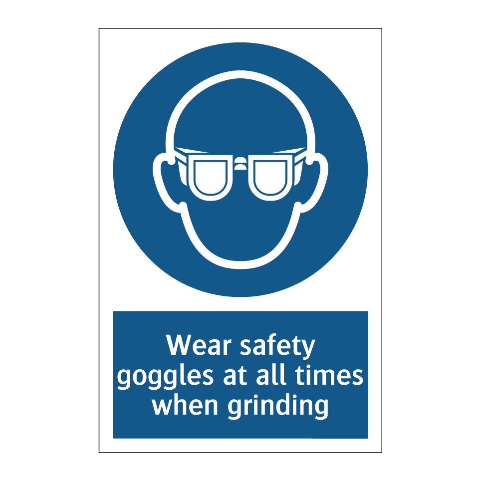 Wear safety goggles at all times when grinding