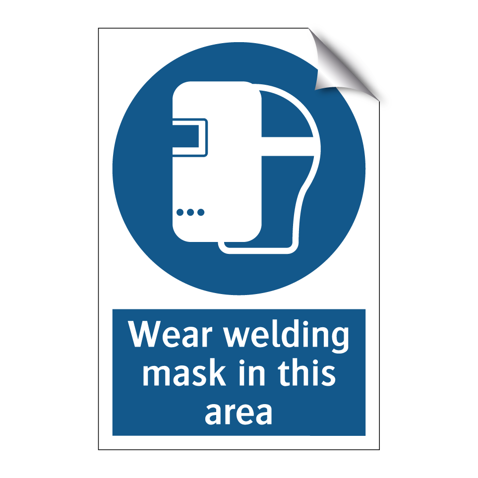 Wear welding mask in this area