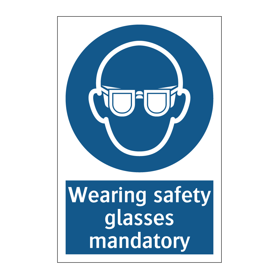 Wearing safety glasses mandatory