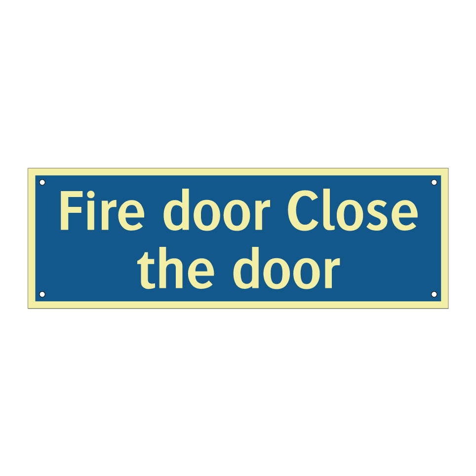 Fire door Close the door