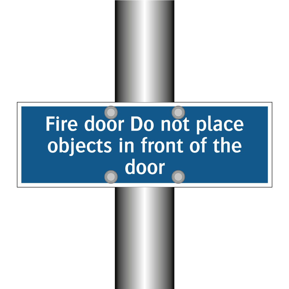 Fire door Do not place objects in front of the door