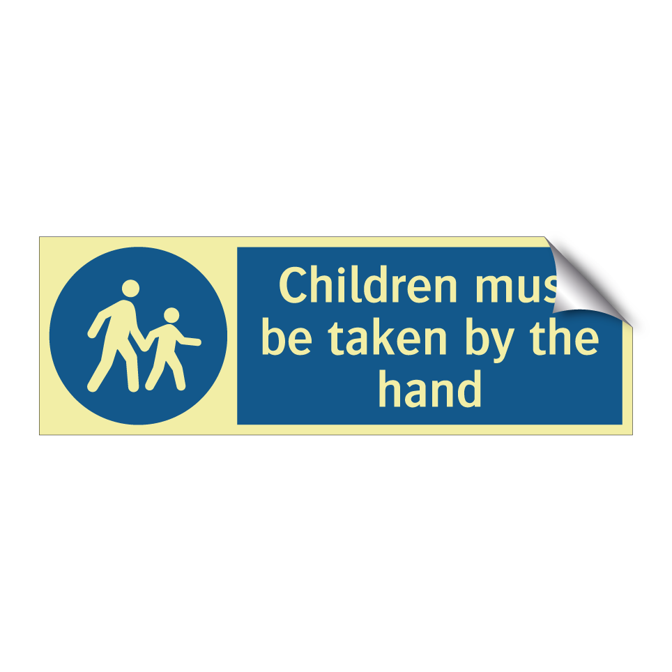 Children must be taken by the hand
