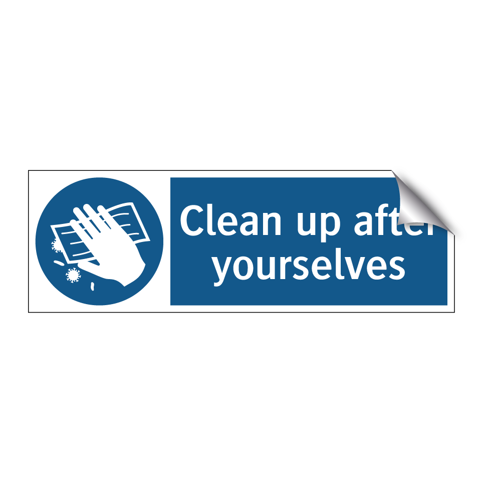 Clean up after yourselves