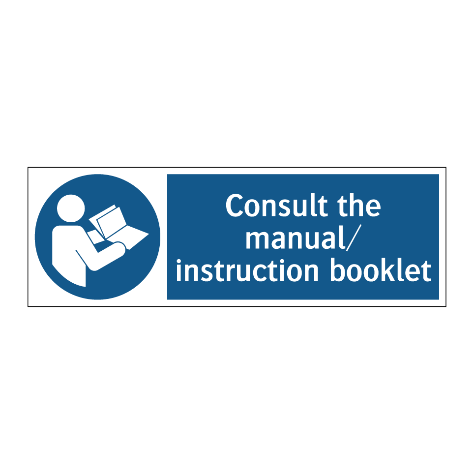 Consult the manual/ instruction booklet